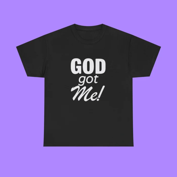God Got Me Shirt